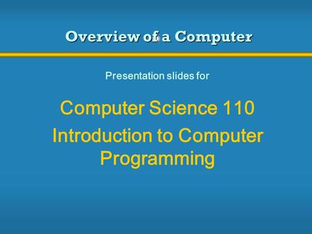 Presentation slides for Introduction to Computer Programming