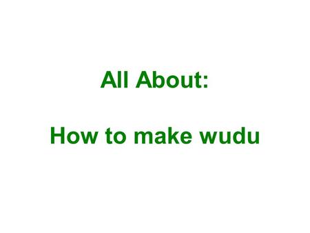 All About: How to make wudu