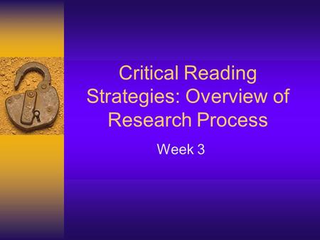 Critical Reading Strategies: Overview of Research Process