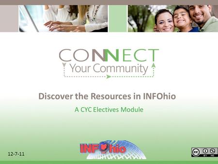 Discover the Resources in INFOhio A CYC Electives Module 12-7-11.