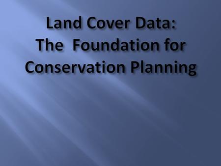 Definition - the vegetational and artificial constructions covering the land surface (Burley 1961). Advent of remote sensing and needs of resource managers,