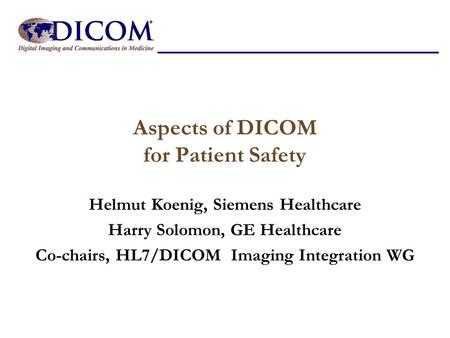 Aspects of DICOM for Patient Safety