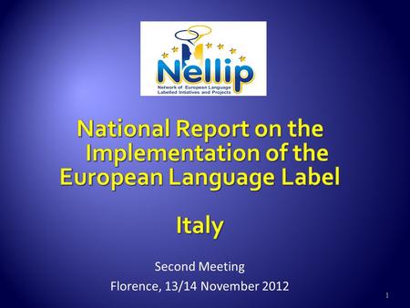 1. 2 Italy: 296 : awarded projects and initiatives in the period 1999 – 2011 24 : average of awarded projects per year in the period 1999 – 2011 2 : National.