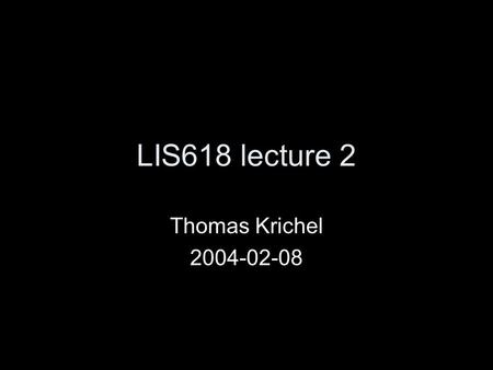 LIS618 lecture 2 Thomas Krichel 2004-02-08. Structure Theory: information retrieval performance Practice: more advanced dialog.