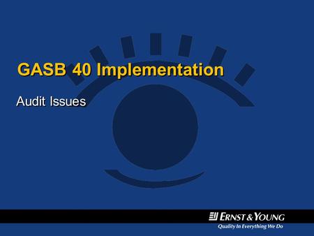 GASB 40 Implementation Audit Issues.