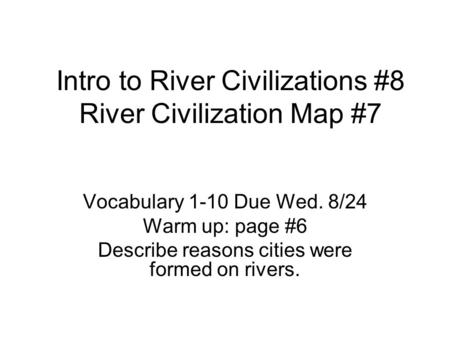 Intro to River Civilizations #8 River Civilization Map #7