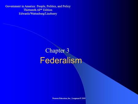 Government in America: People, Politics, and Policy