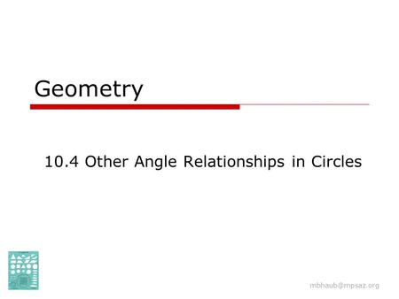 10.4 Other Angle Relationships in Circles