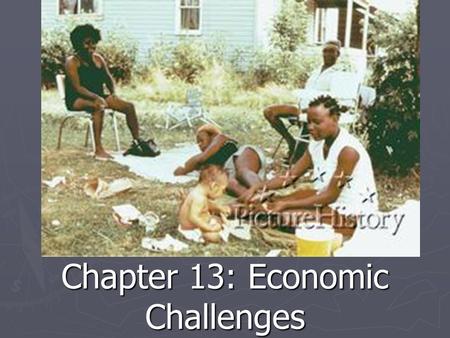 Chapter 13: Economic Challenges