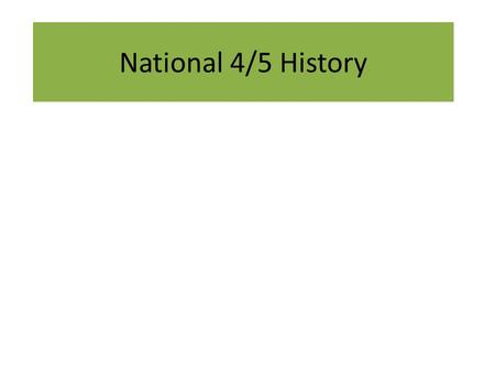 National 4/5 History.