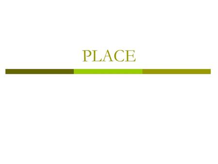 PLACE. This all about the distribution of the product to the customer. How the firm gets its product to the market.