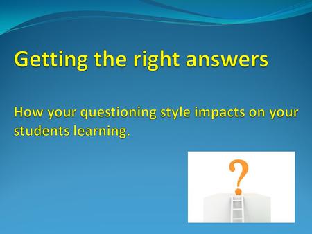 Mary Budds research shows What you do after asking a question impacts on your students Many teachers ask two or three questions per minute Then only a.