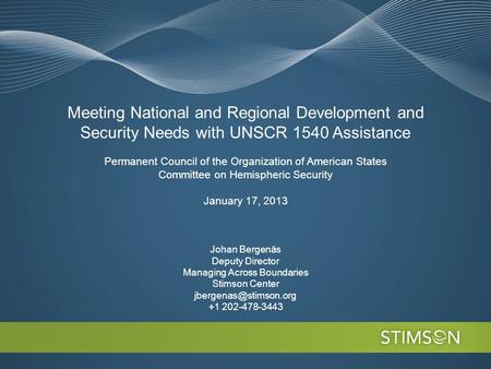 Meeting National and Regional Development and Security Needs with UNSCR 1540 Assistance Permanent Council of the Organization of American States Committee.