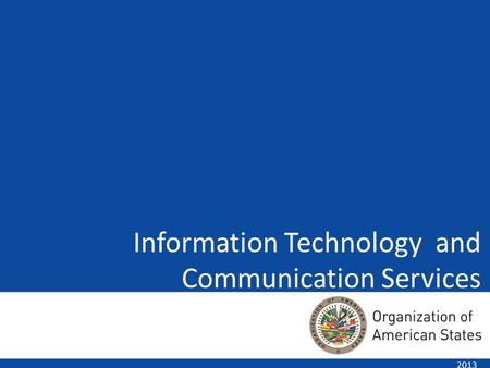 Information Technology and Communication Services 2013.