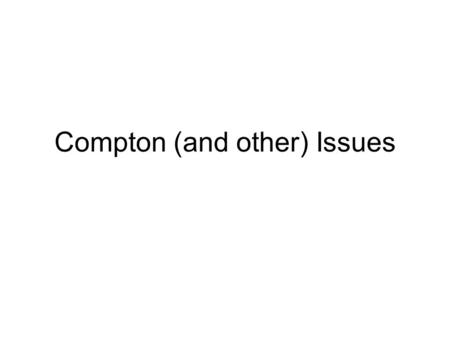 Compton (and other) Issues. HAPPEX III Electron Analysis is already good enough. Photon integration as test. Photon counting analysis should be good.