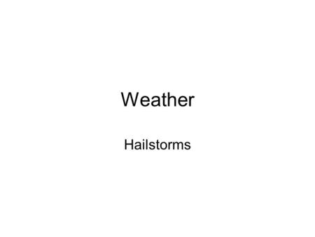 Weather Hailstorms. Hail Storm © Abi Howe, American Geological Institute, Image Source: Earth Science World Image BankEarth Science World Image Bank.