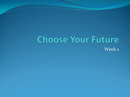 Week 2. Objectives SWBAT recall and answer questions about the career information from last weeks session. SWBAT understand college match. SWBAT demonstrate.