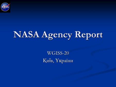 NASA Agency Report WGISS-20 Қ и ї в, Үқ раїни. Seventeen days after Hurricane Katrina flooded New Orleans, much of the city is still under water. In this.