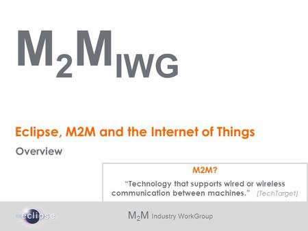 Eclipse, M2M and the Internet of Things