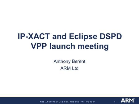 IP-XACT and Eclipse DSPD VPP launch meeting