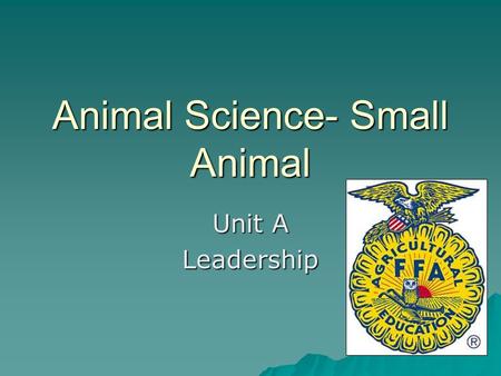 Animal Science- Small Animal