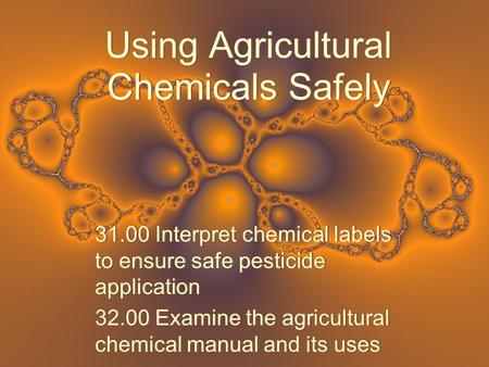 Using Agricultural Chemicals Safely