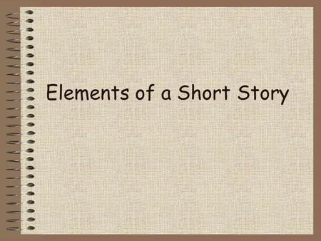 Elements of a Short Story