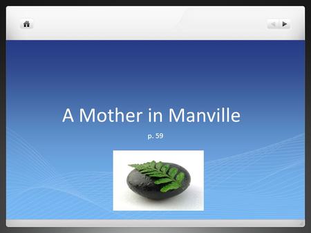 A Mother in Manville p. 59.