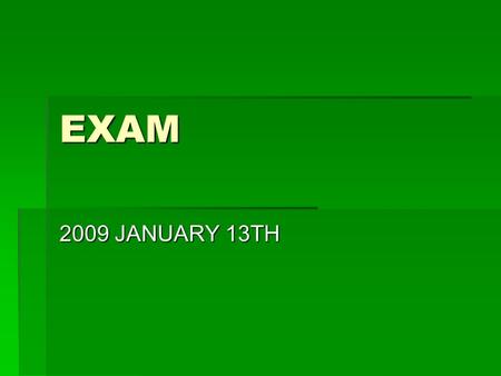 EXAM 2009 JANUARY 13TH. 150 QUESTIONS STEMS STEMS LITERARY TERMS LITERARY TERMS STORIES STORIES DIAGRAMS- SEE SHEET (ON TUESDAY) DIAGRAMS- SEE SHEET (ON.