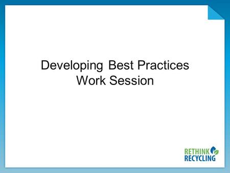 Developing Best Practices Work Session. Objective Provide ideas for utilizing social media in conjunction with more traditional media to positively change.