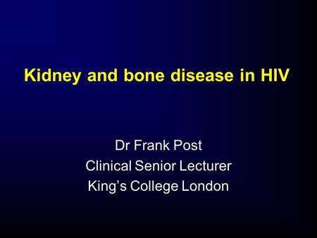 Kidney and bone disease in HIV