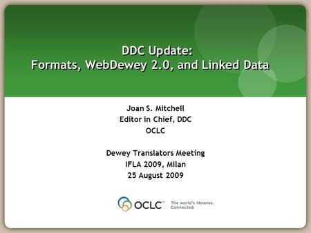 DDC Update: Formats, WebDewey 2.0, and Linked Data