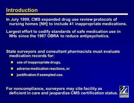 Evaluation of National Drug Use Reviews to Improve Patient Safety in Nursing Homes Becky Briesacher, PhD 1 Rhona Limcangco, MPharm 2 Linda Simoni-Wastila,