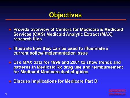 MEDICAID RX DRUG USE AND EXPENDITURES AMONG MEDICAID- MEDICARE DUAL ELIGIBLES IN 2001: IMPLICATIONS FOR MEDICARE PART D James Verdier, Dominick Esposito,