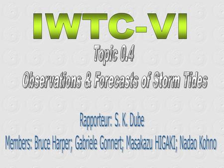 Highlight the progress and improvements of the storm tide models (including inundation) Objectives Developments are proposed in effective operational.