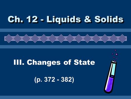 III. Changes of State (p )