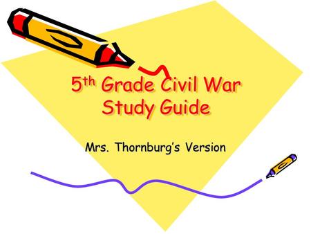 5th Grade Civil War Study Guide