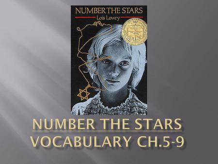 Vocabulary Words in Ch. 5-9 RelocateStartlingRuefully AppliquedUrgencyDeftly ContentedlyTimidlyTentatively MassiveMurmurSpecter Suspicious Distorted Exasperation.