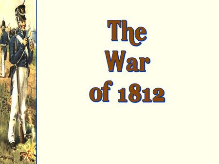 Presidential Election of 1808 James Madison Becomes President.