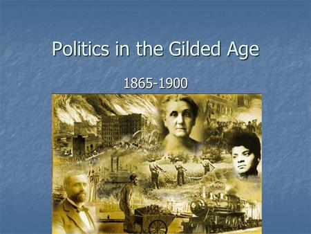 Politics in the Gilded Age