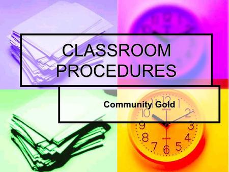 CLASSROOM PROCEDURES Community Gold.