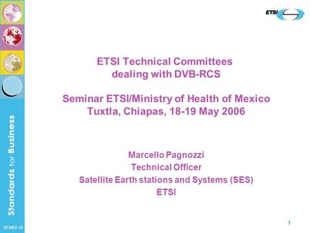 Satellite Earth stations and Systems (SES)