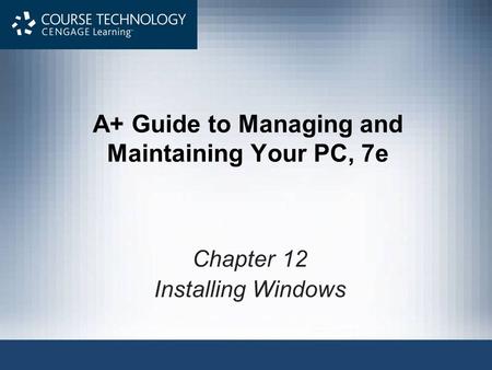 A+ Guide to Managing and Maintaining Your PC, 7e