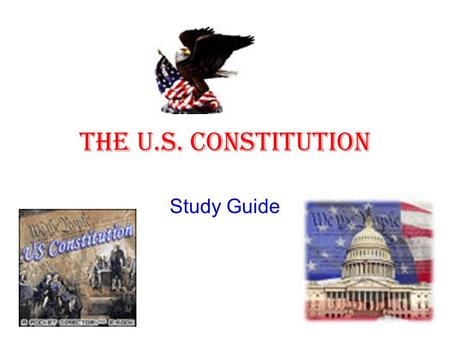 The U.S. Constitution Study Guide.