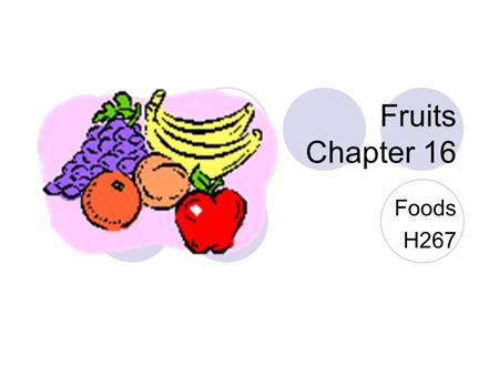 Fruits Chapter 16 Foods H267.