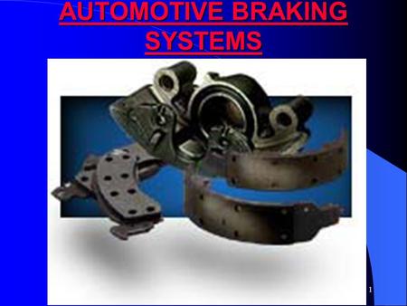 AUTOMOTIVE BRAKING SYSTEMS