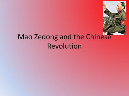 Mao Zedong and the Chinese Revolution