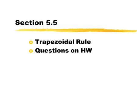 Trapezoidal Rule Questions on HW