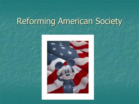 Reforming American Society