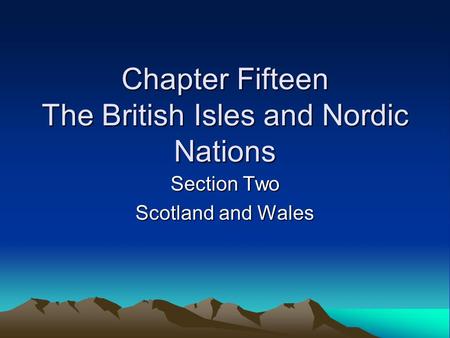 Chapter Fifteen The British Isles and Nordic Nations